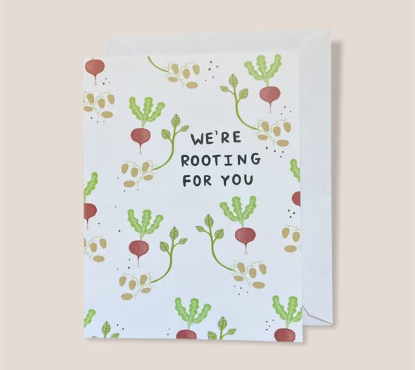 Greeting Card  - We're rooting for you