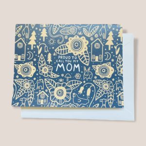 Greeting Card - Proud To Call You My Mom
