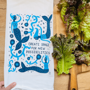 Create Space For New Possibilities - Kitchen Tea Towel