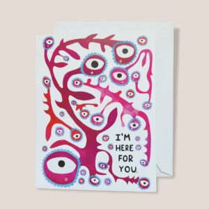 Greeting Card - I'm Here For You