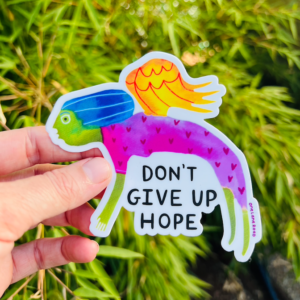 Don't Give Up Hope - Sticker