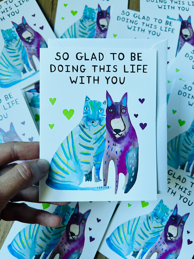 Greeting Card - So glad to being doing this life with you